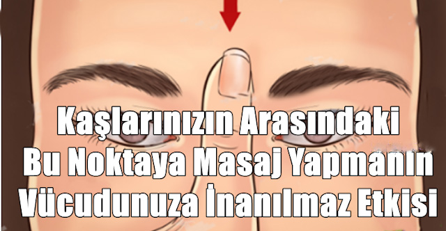 Kaşların Arasındaki Bu Noktayı Masaj Yapmanın Vücudunuza İnanılmaz Etkisi…