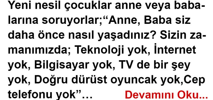 ESKİ ve YENİ NESİL ARASINDAKİ FARK