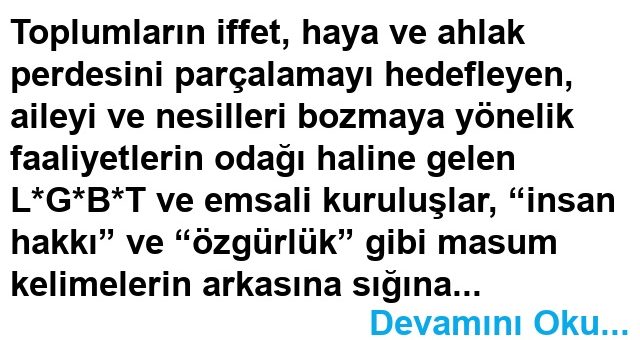 İnsanlığın şerefine kastedenlere karşı UYAN, UYANDIR VE DUR DE!